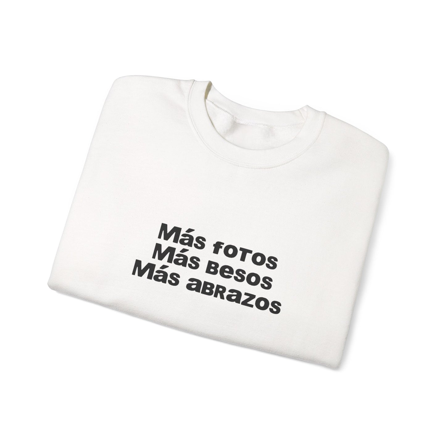 Mas Fotos, Mas Besos, Mas Abrazos Sweatshirt- DtMF Inspired
