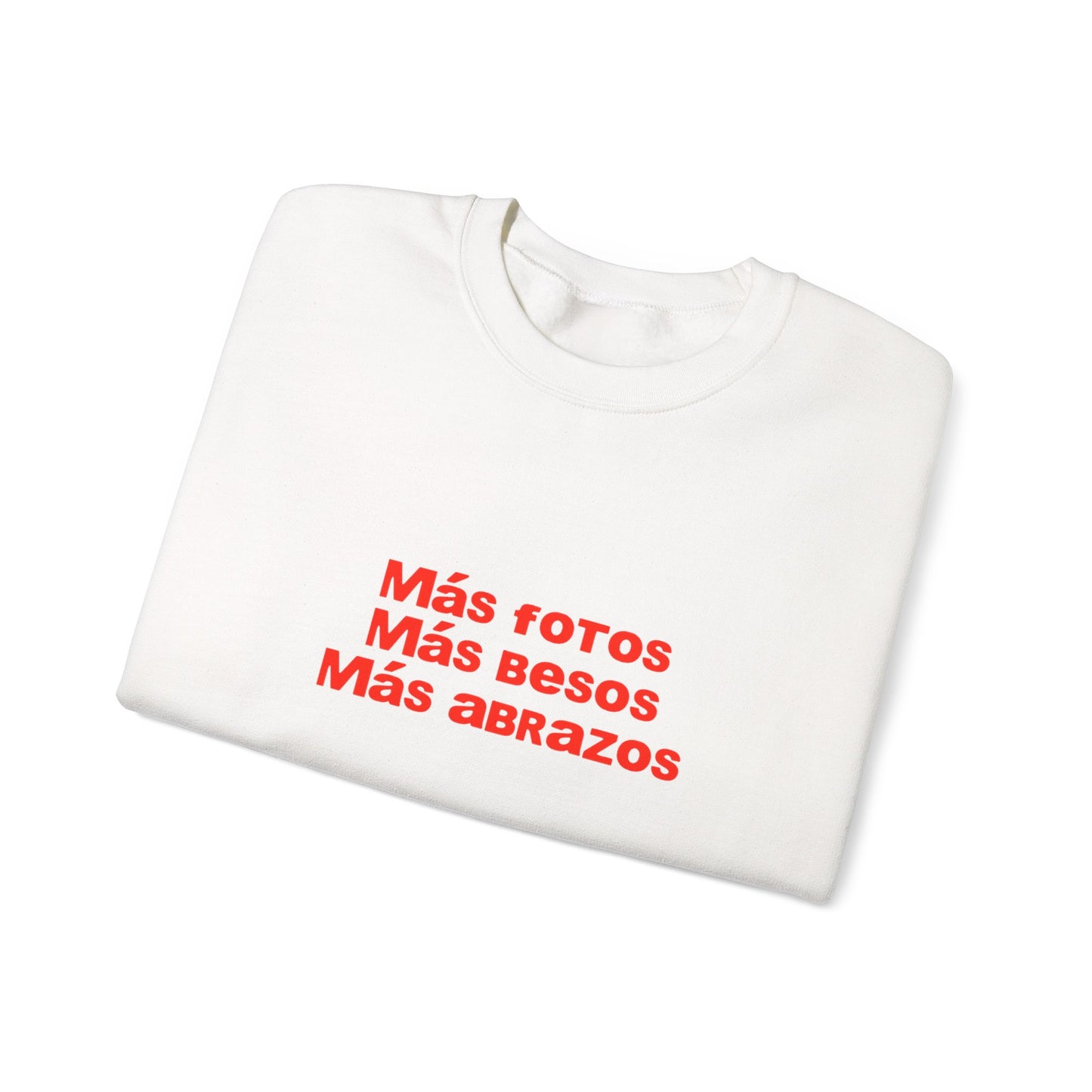 Mas Fotos, Mas Besos, Mas Abrazos Sweatshirt- DtMF Inspired