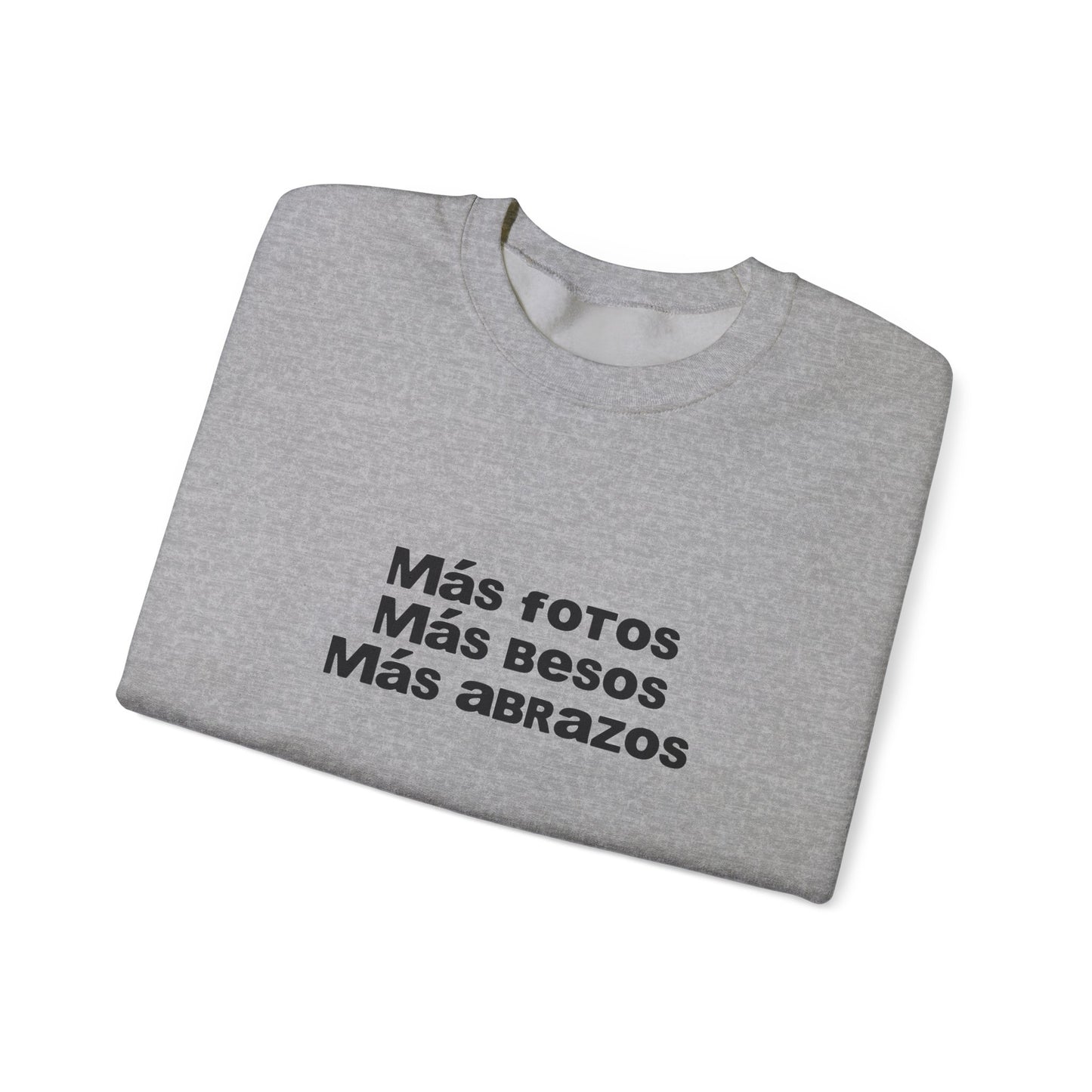Mas Fotos, Mas Besos, Mas Abrazos Sweatshirt- DtMF Inspired