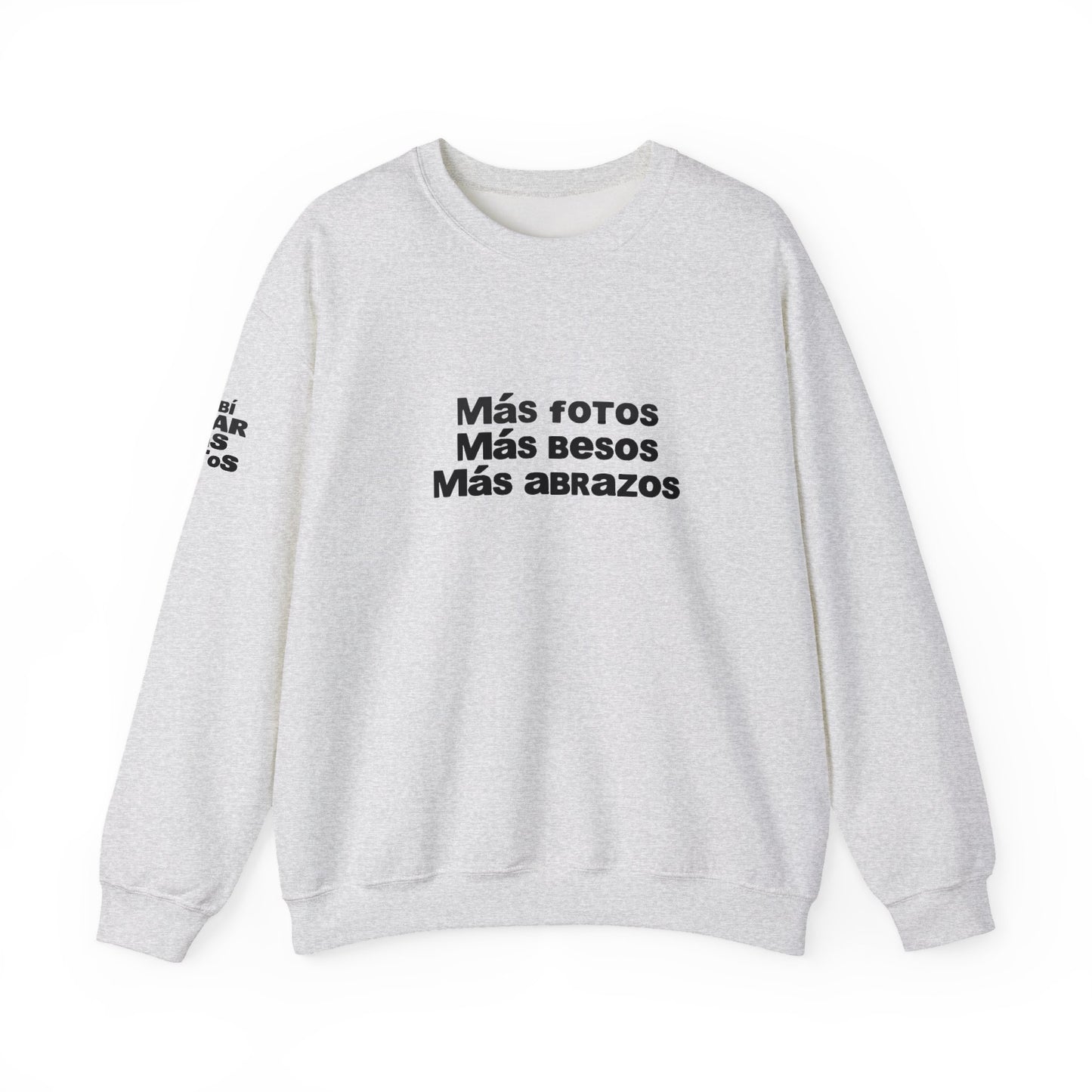 Mas Fotos, Mas Besos, Mas Abrazos Sweatshirt- DtMF Inspired