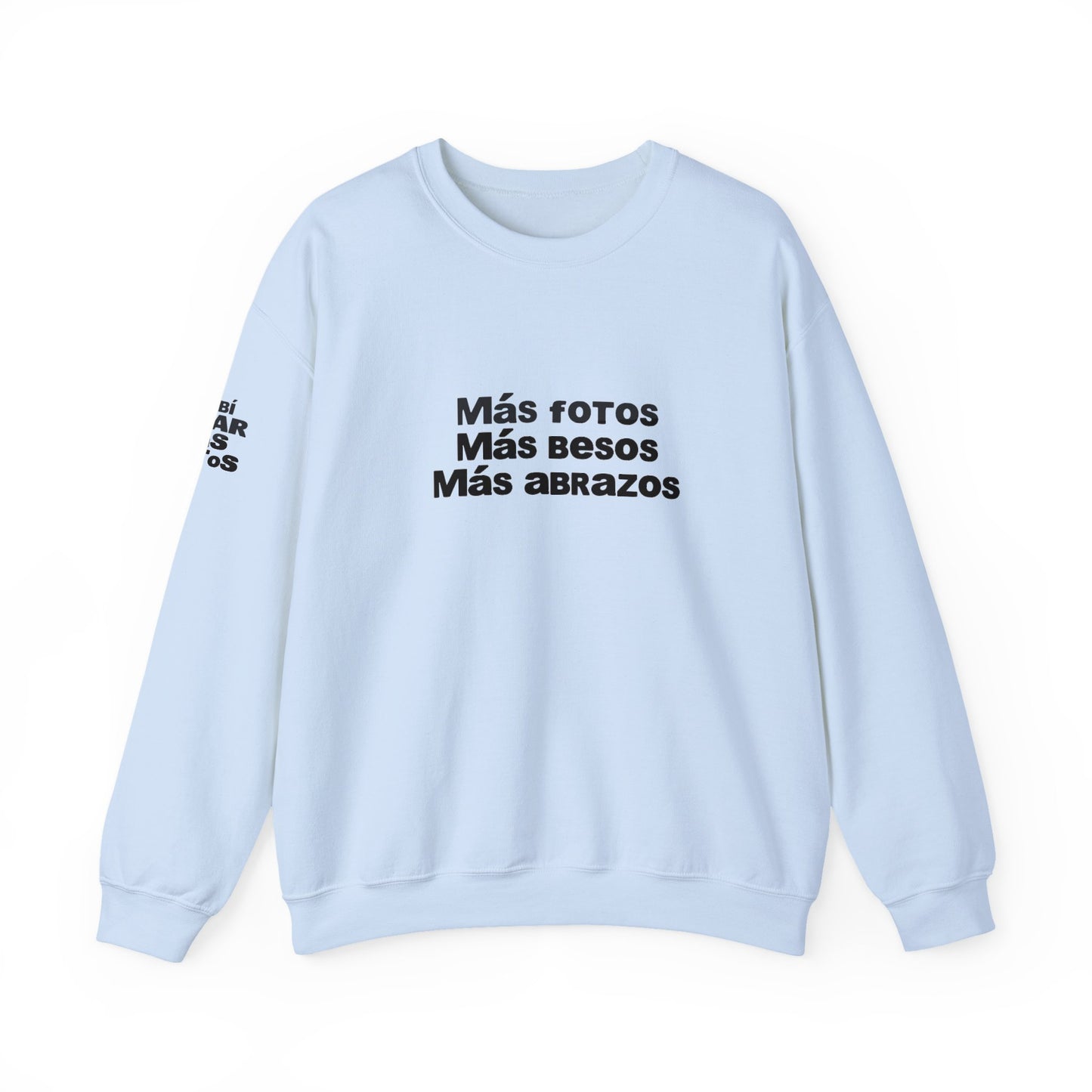 Mas Fotos, Mas Besos, Mas Abrazos Sweatshirt- DtMF Inspired