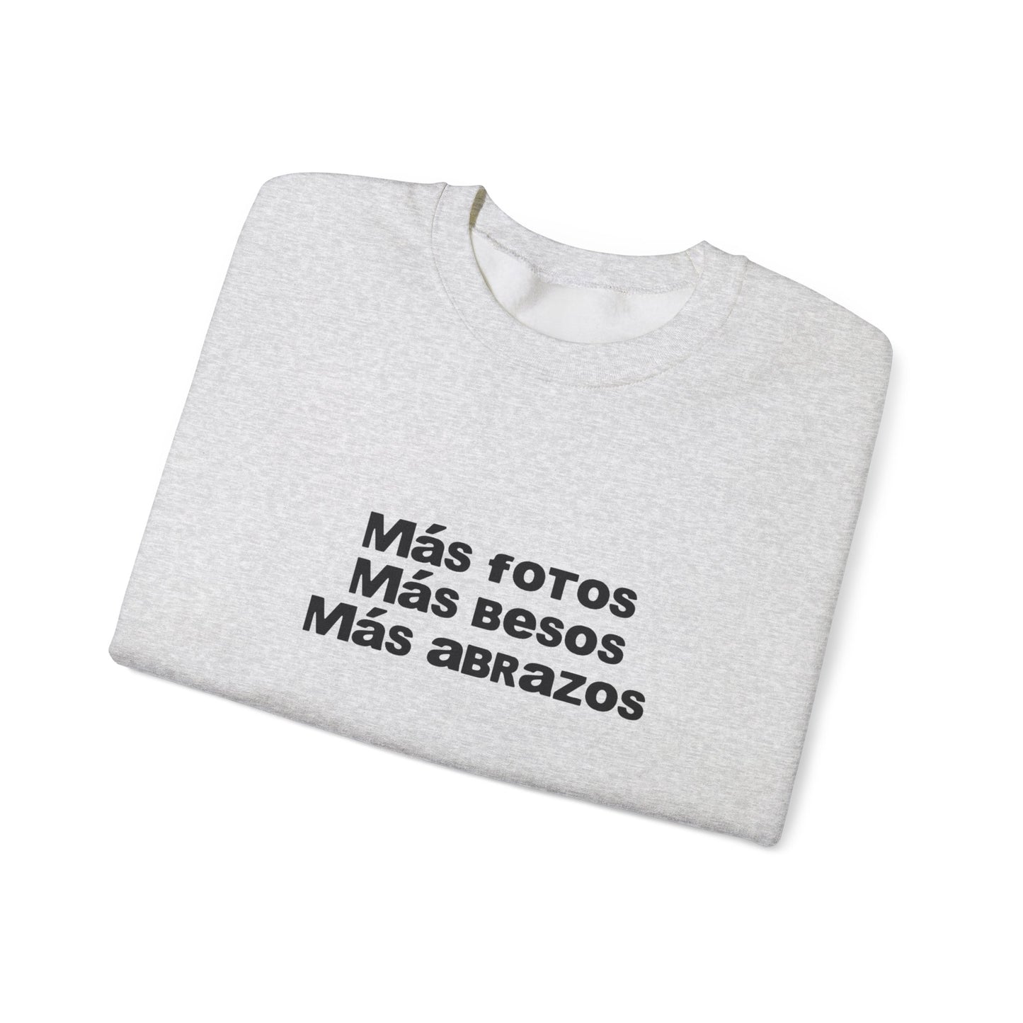 Mas Fotos, Mas Besos, Mas Abrazos Sweatshirt- DtMF Inspired