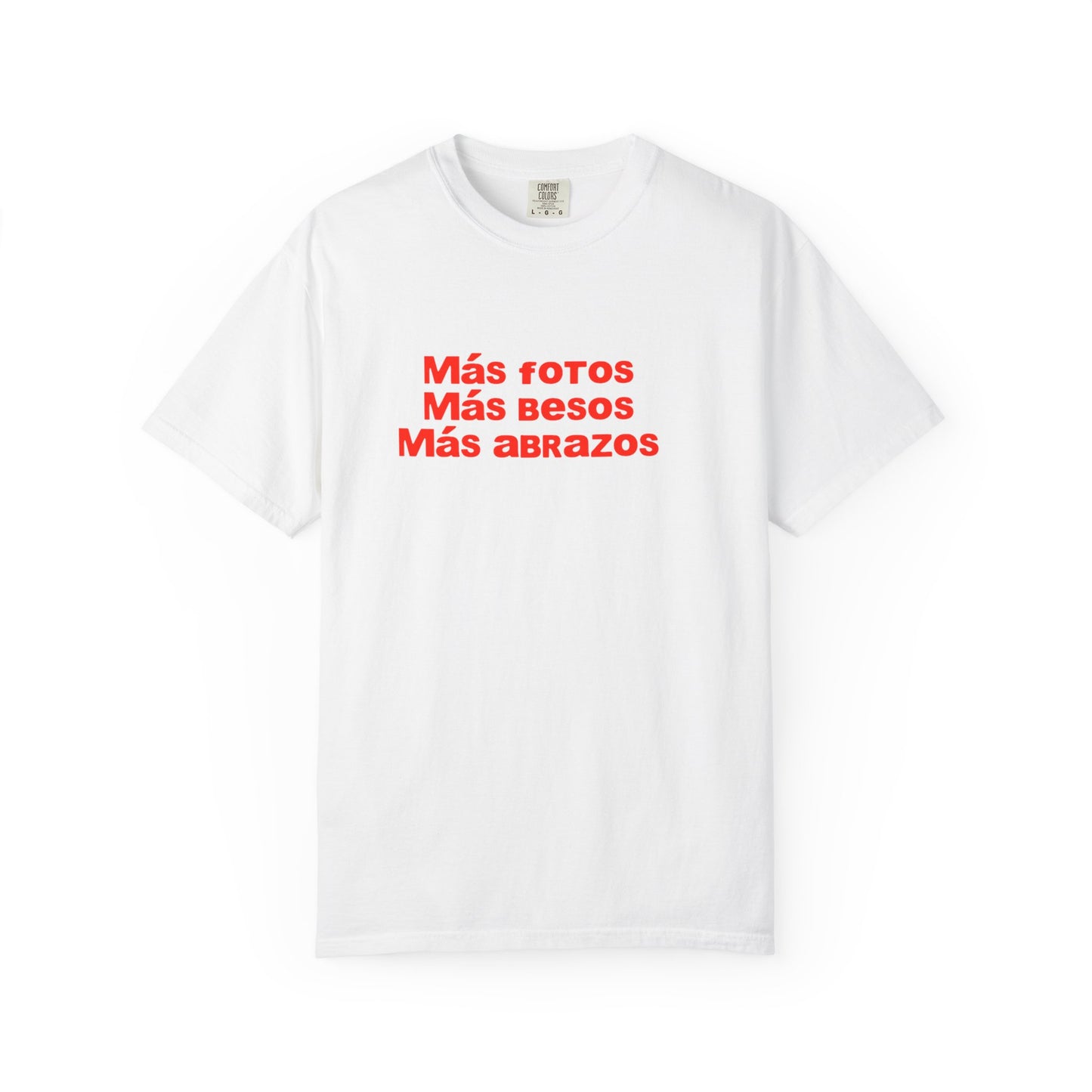 Mas Fotos, Mas Besos, Mas Abrazos Unisex T-Shirt- DtMF Inspired