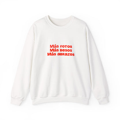 Mas Fotos, Mas Besos, Mas Abrazos Sweatshirt- DtMF Inspired