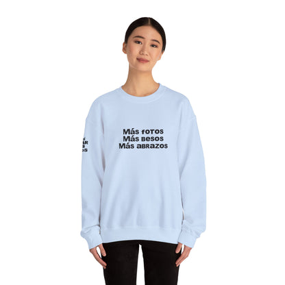 Mas Fotos, Mas Besos, Mas Abrazos Sweatshirt- DtMF Inspired