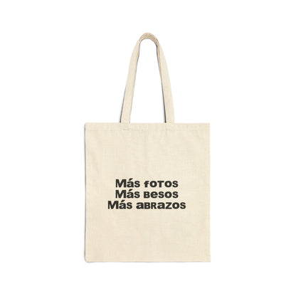 Mas Fotos, Mas Besos, Mas Abrazos Tote Bag- DtMF Inspired