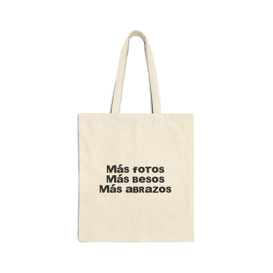 Mas Fotos, Mas Besos, Mas Abrazos Tote Bag- DtMF Inspired