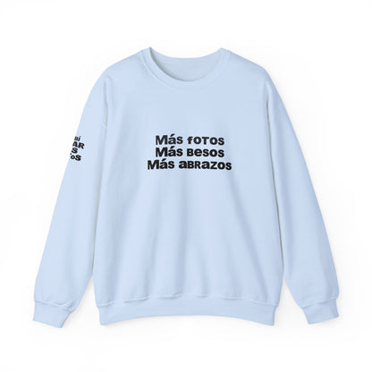 Mas Fotos, Mas Besos, Mas Abrazos Sweatshirt- DtMF Inspired
